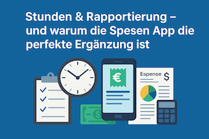 Spesen App Stunden and Rapportierung