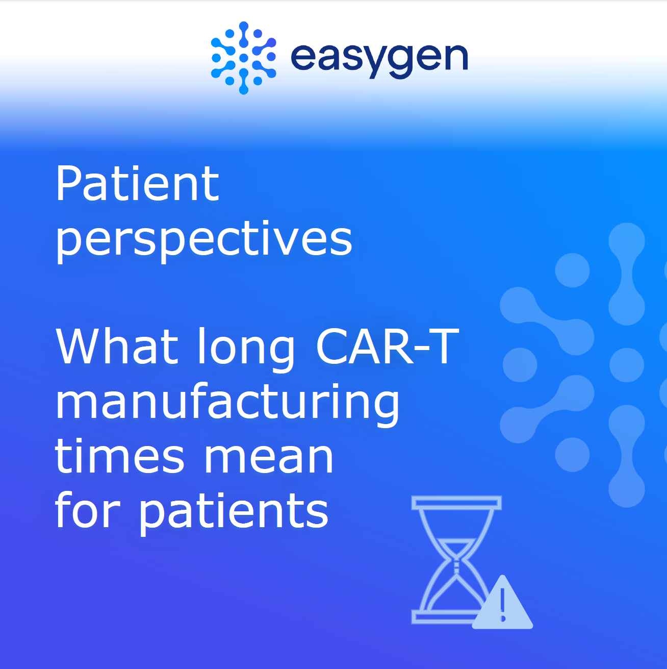 What long CAR-T manufacturing times mean for patients