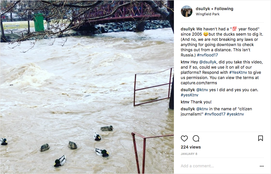 News organizations, like KTNV, a station in Reno, Nevada, secure rights to user-generated content by requesting people to reply with a comment like “#yesKTNV.” 