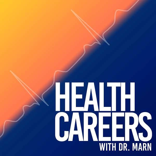 Dr Marn Health Careers Podcast Cover