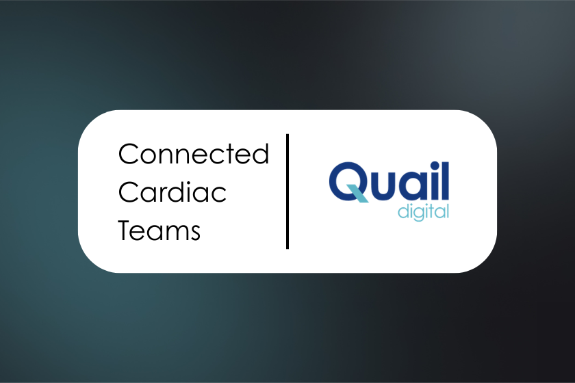 Connected Cardiac Teams | Quail Digital