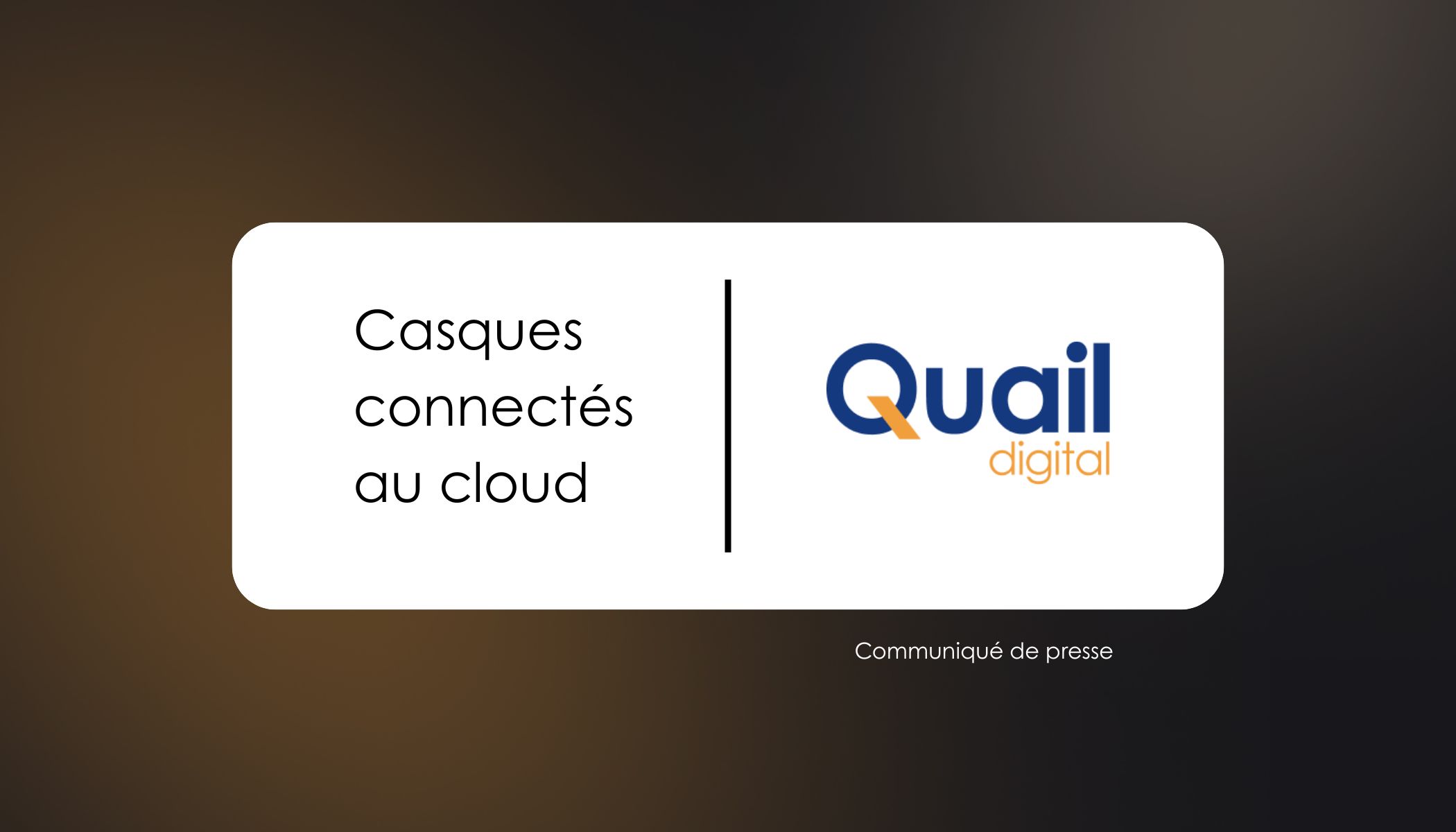 Cloud Connected Headsets | Quail Digital