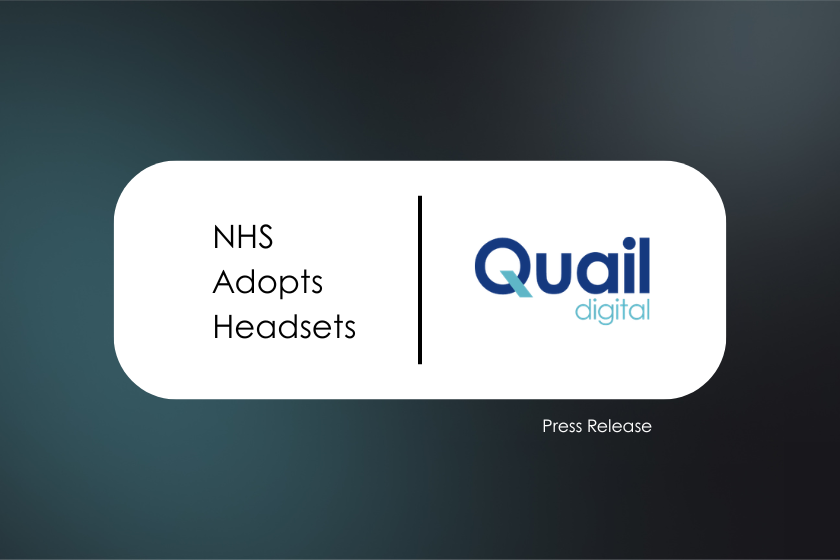 NHS Adopts Headsets | Quail Digital