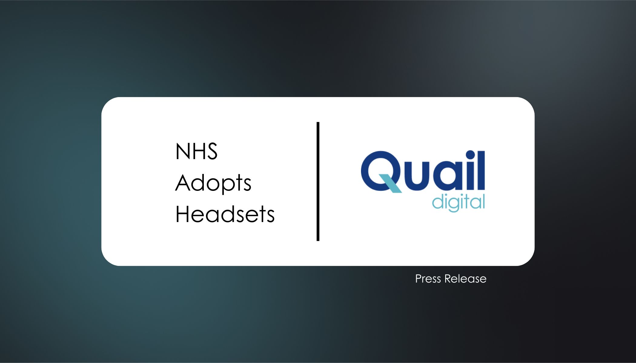 NHS Adopts Headsets | Quail Digital