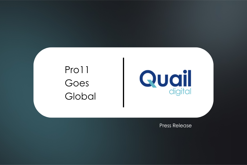 Pro11 Goes Global | Quail Digital