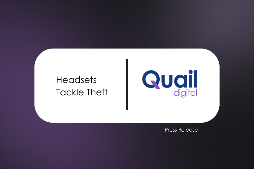 Headsets Tackle Theft | Quail Digital