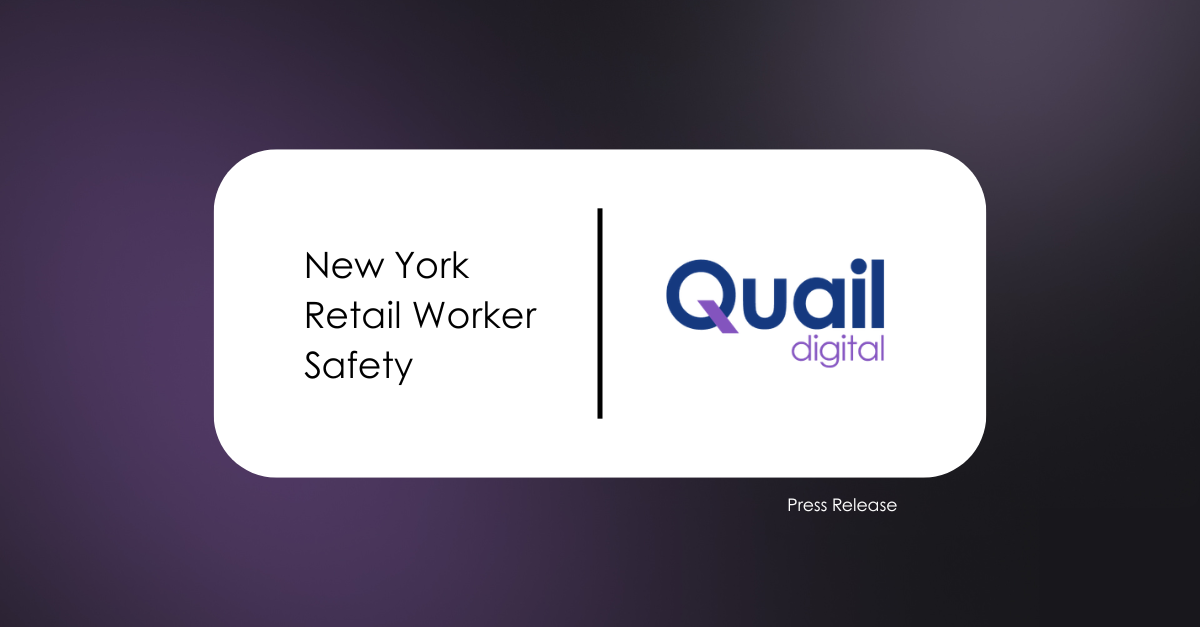 New York Retail Worker Safety Press Release | Quail Digital