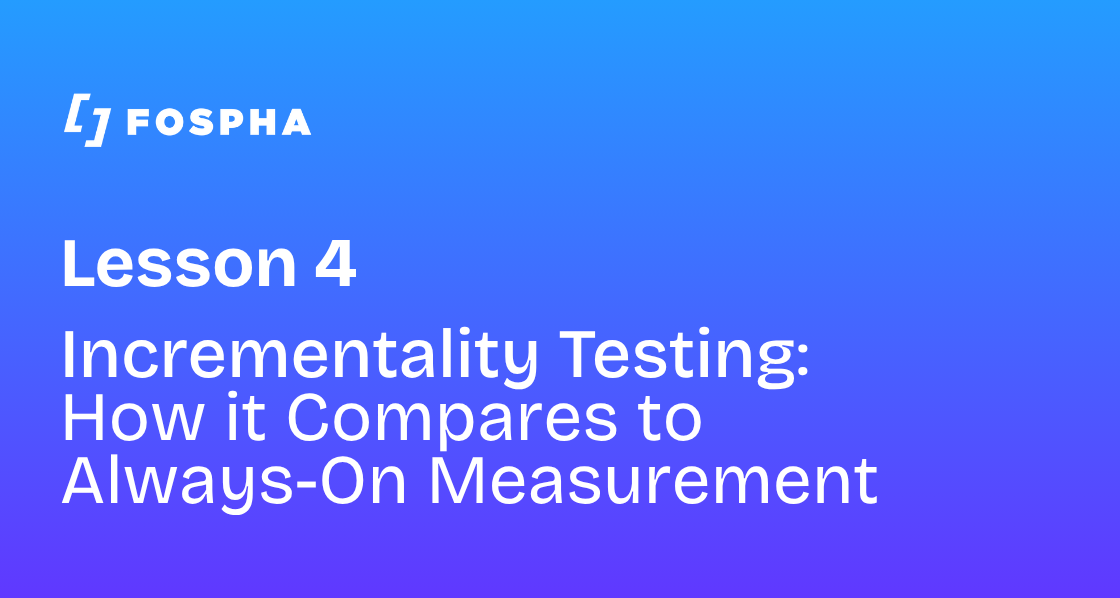Incrementality Testing: What It Is and How It Compares to Always-On Measurement
