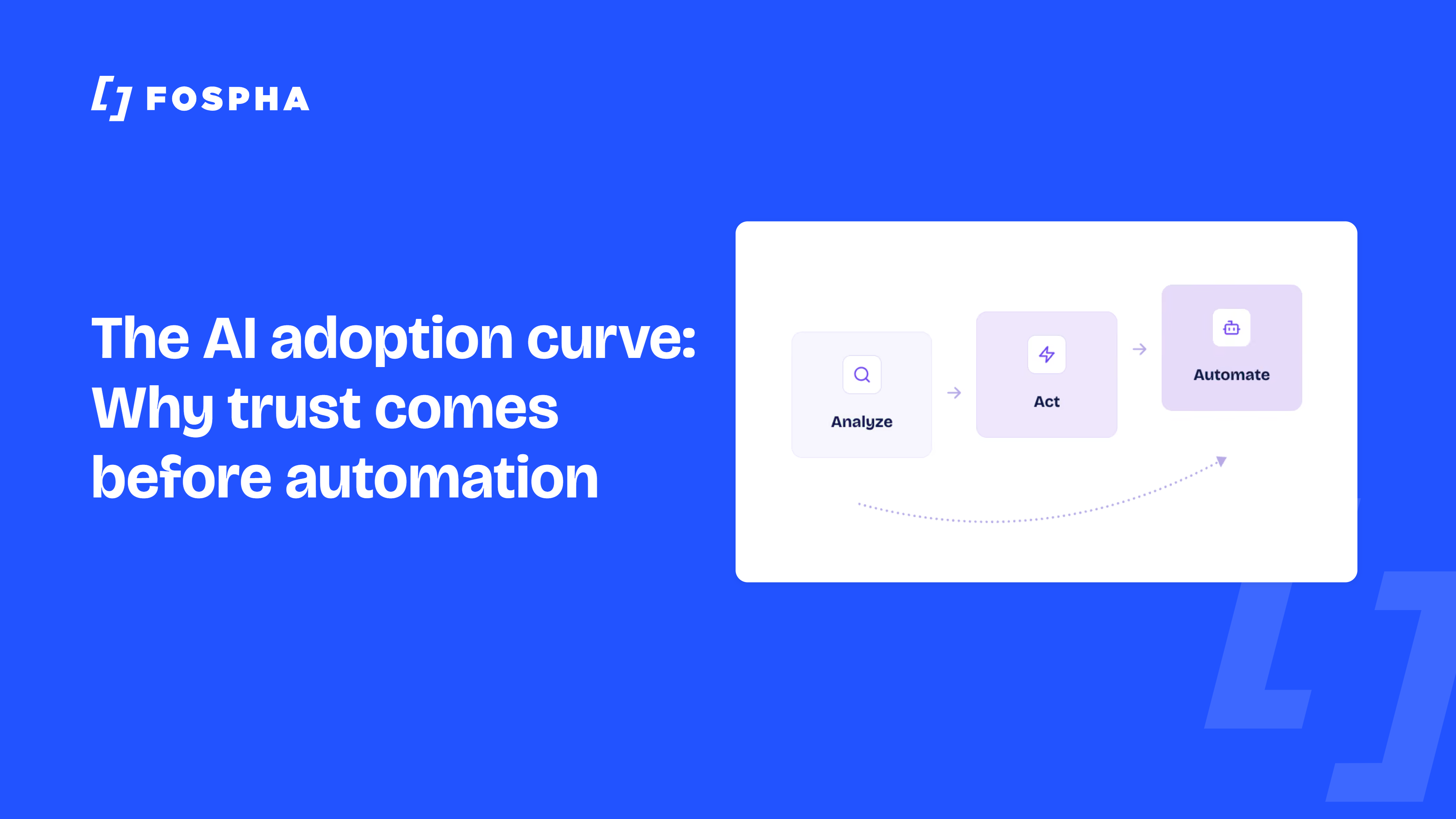 The AI adoption curve: Why trust comes before Automation