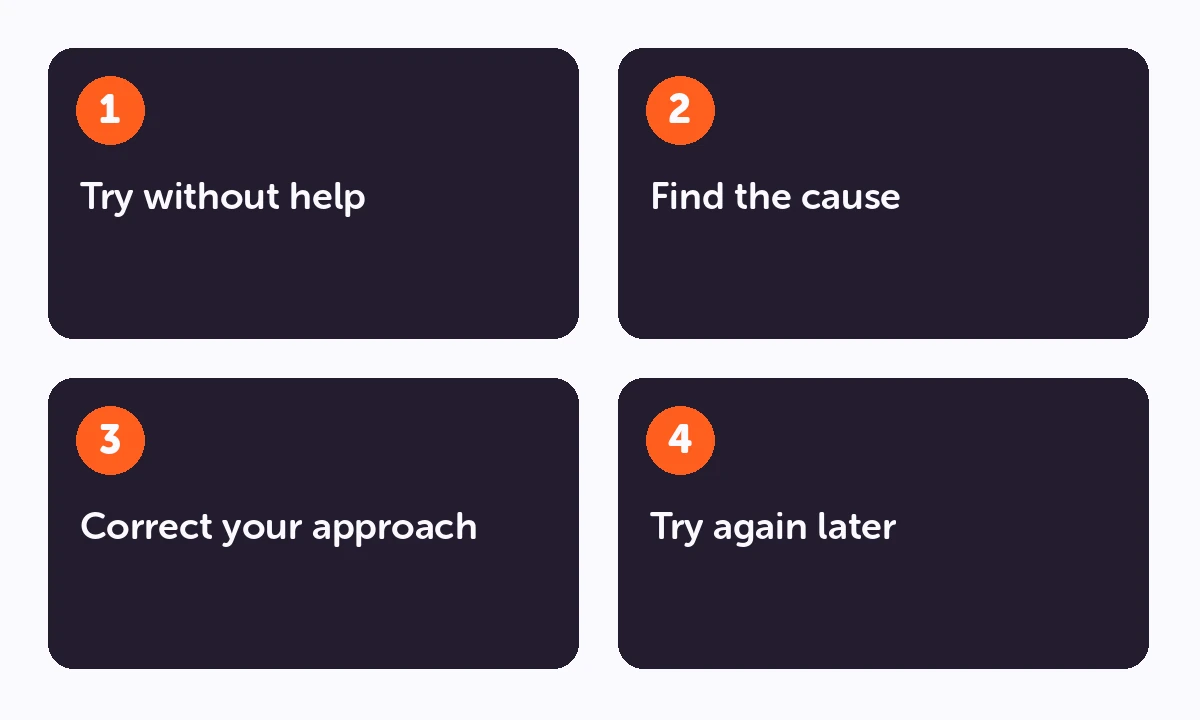 Study process: Try without help → Find the cause → Correct your approach → Try again later.
