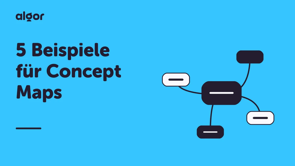 Fünf Concept-Map-Beispiele für unterschiedliche Lernaufgaben