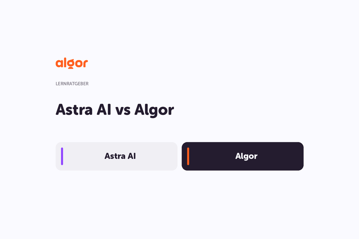 Astra AI vs. Algor: Deine Prüfungsvorbereitung selbst gestalten