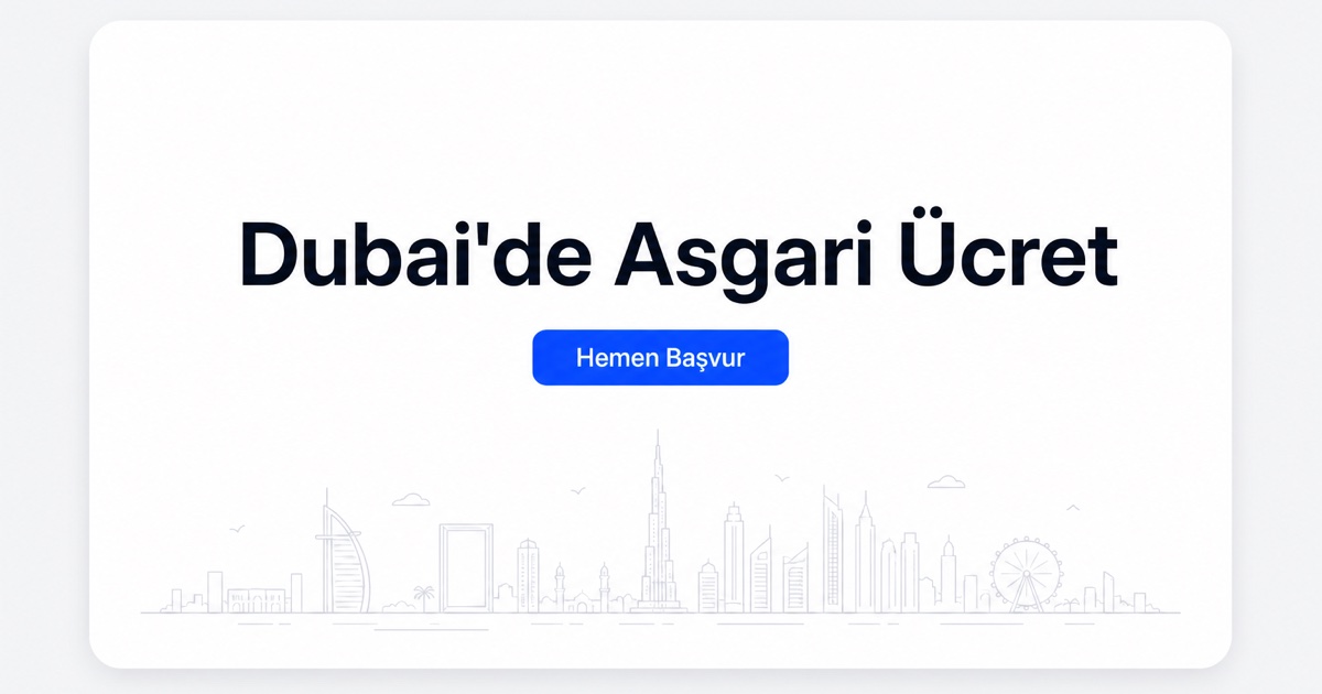Dubai'de asgari ücret var mı? Tek yasal taban ücret yoktur. Maaşların belirlenişi, sektör bazlı bantlar ve işveren maliyetleri bu rehberde.