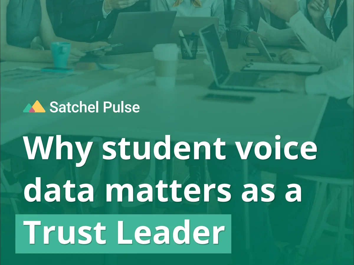 Why student voice matters for trust leaders
