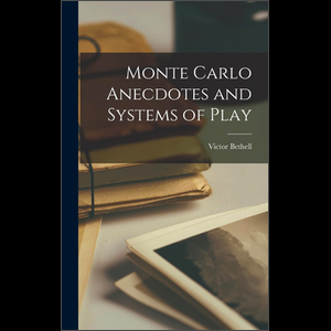 Monte Carlo Anecdontes and Systems of Play