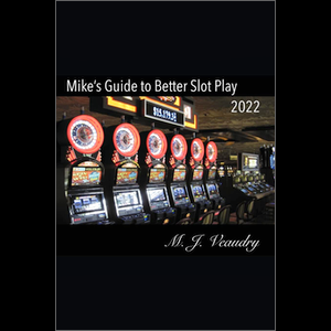 Mike's Guide to Better Slot Play