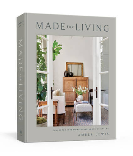 Made for Living: Eclectic Interiors for All Sorts of Styles - Hardcover - GOOD