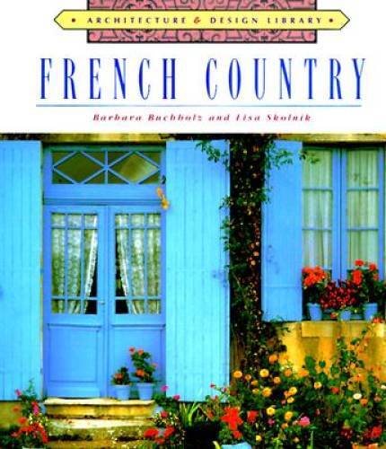 Architecture and Design Library: French Country (Arch & Design Library) - GOOD
