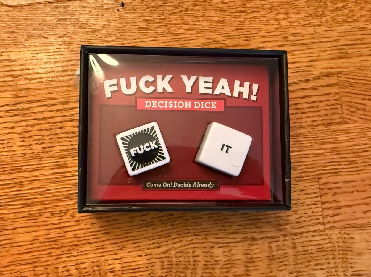 Fuck Yeah! Decision Dice: (Grab Bag Gift, Novelty Item, Stocking Stuffer,
