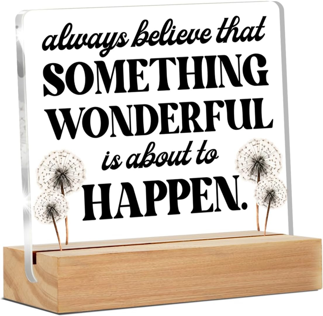 Inspirational Gifts for Women, Motivational Always Believe Something Wonderful I