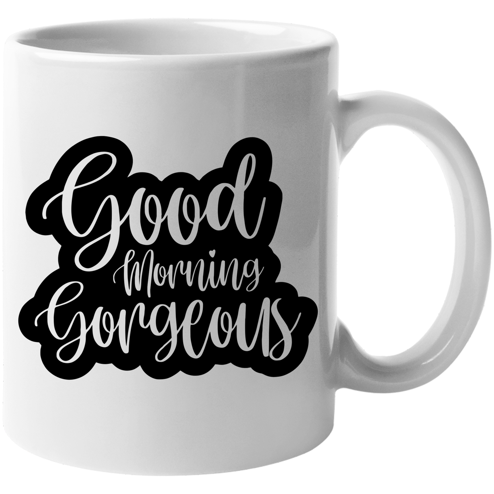 Coffee Mug -Inspirational Good Morning Gorgeous Reminder Lovely Home Gift Idea