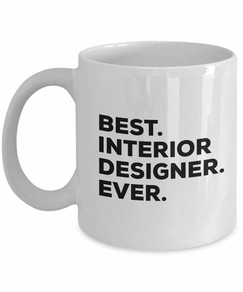 Best Interior Design Ever, Interior Design Coffee Mug, Interior Design Mug