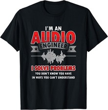 Funny Audio Engineer Quotes I Solve Problems Sound Tech Gift Unisex T-Shirt