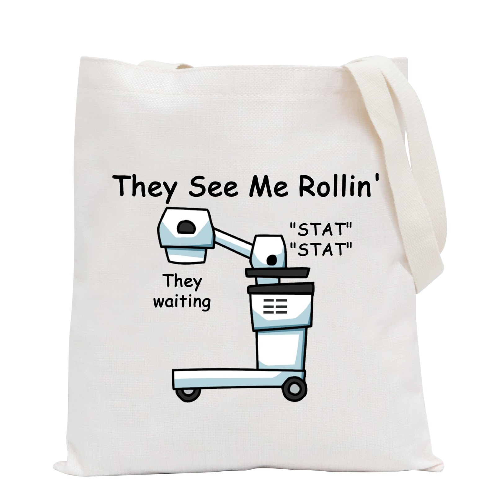 Xray Tech Gift They See Me Rollin' They waiting Tote Bag Radiologic Technolog...