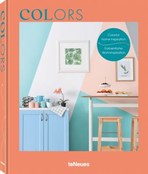 Colors : Colorful Home Inspiration Hardcover Claire Bingham