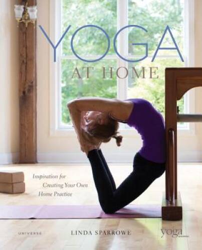 Yoga At Home: Inspiration for Creating Your Own Home Practice - VERY GOOD
