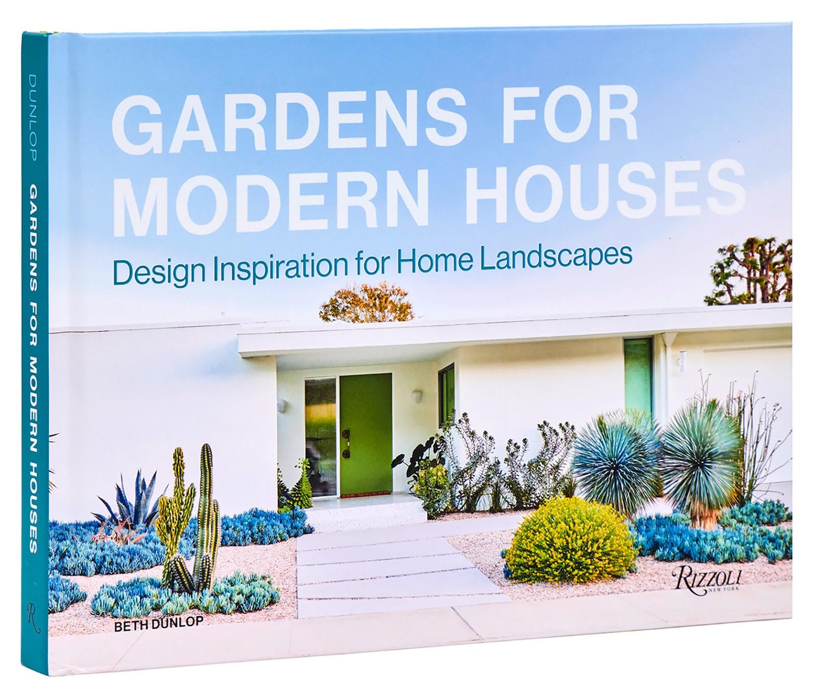 Gardens for Modern Houses: Design Inspiration for Home Landscapes, Dunlop, Beth,