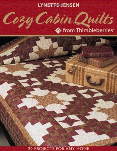 Cozy Cabin Quilts from Thimbleberries: 20 projects for Any Home - GOOD