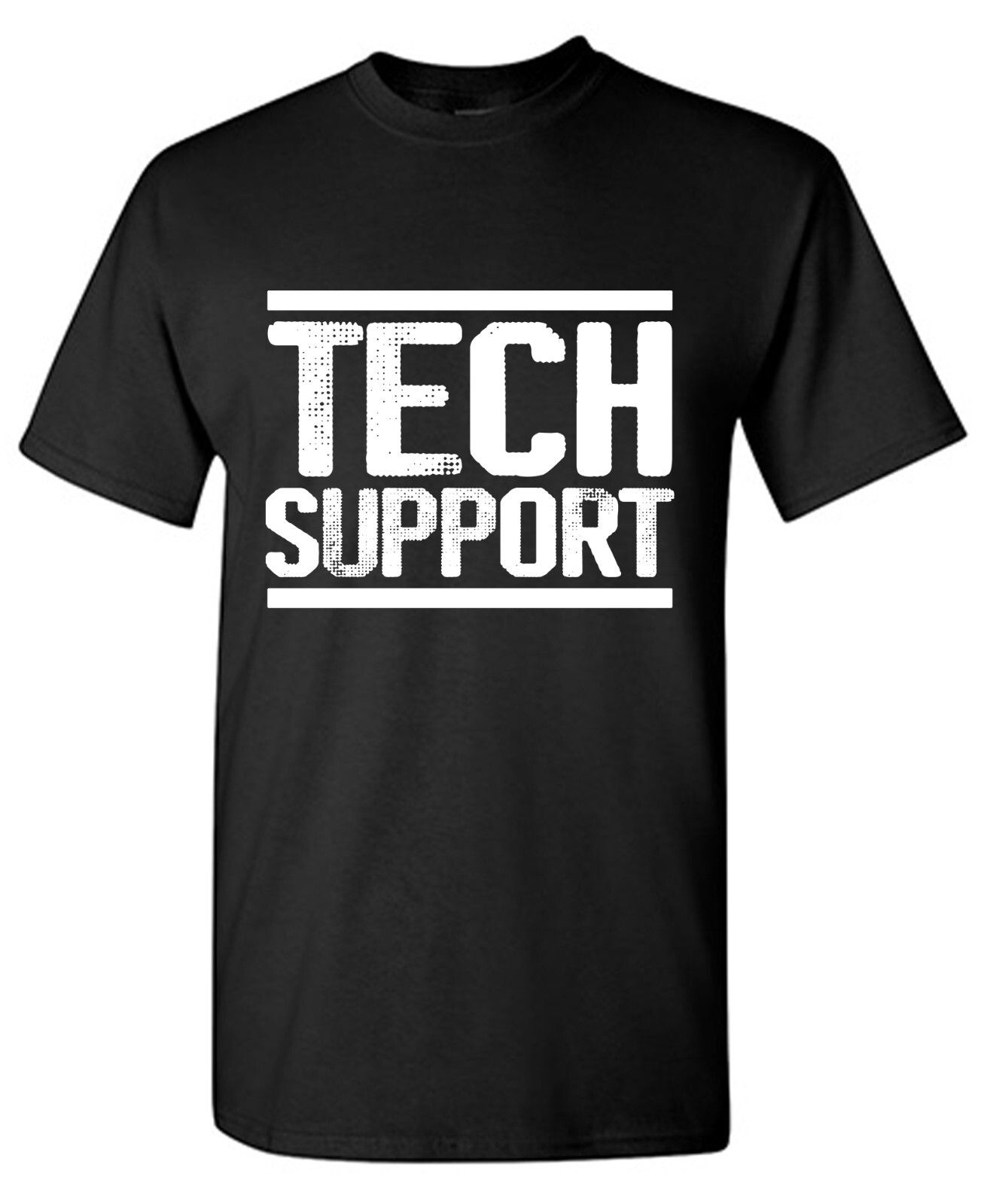 Tech Support Sarcastic Humor Graphic Tee Gift For Men Novelty Funny T Shirt