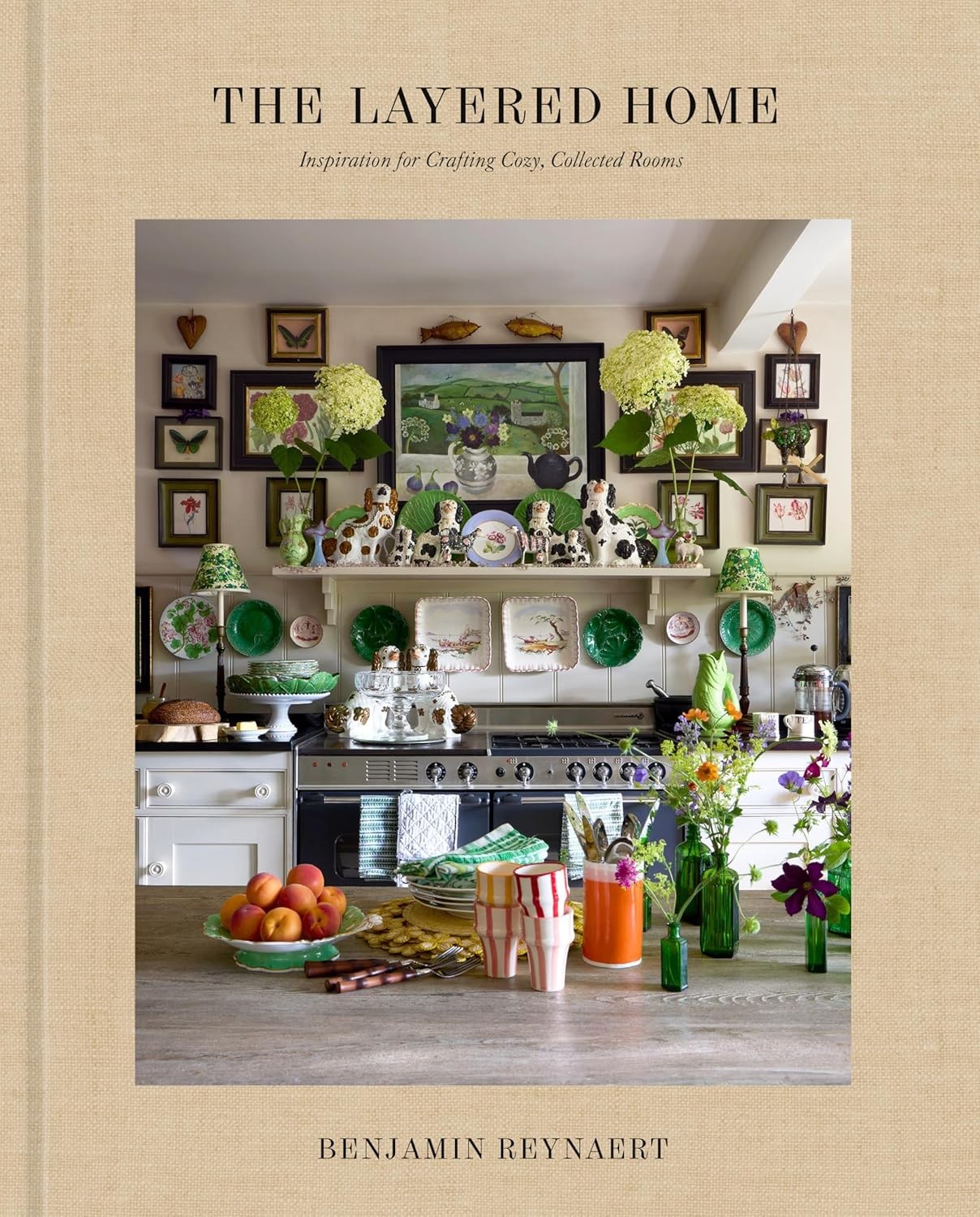 The Layered Home: An Interior Design Book: Inspiration for Crafting Co Hardcover