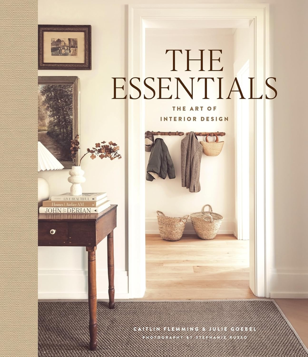 The Essentials: The Art of Interior Design: A Guide to Furnishin ... (Hardcover)