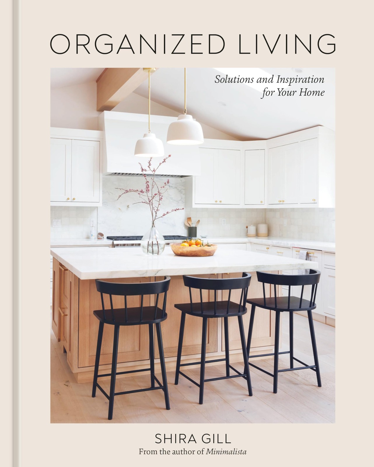 Organized Living: Solutions and Inspiration for Your Home [A Home Organization B