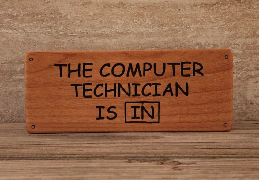 THE COMPUTER TECHNICIAN IS IN wood plaque sign, tech gift, Custom gift for him
