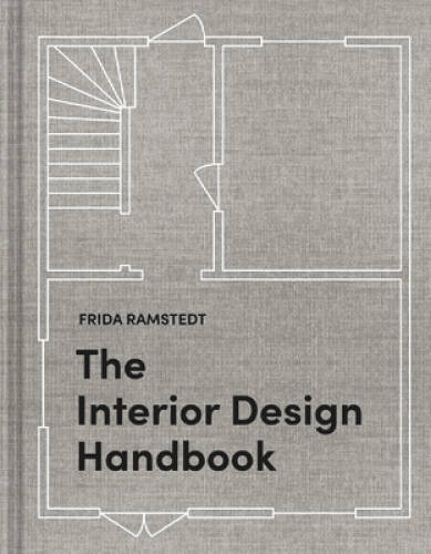The Interior Design Handbook: Furnish, Decorate, and Style Your Space - GOOD