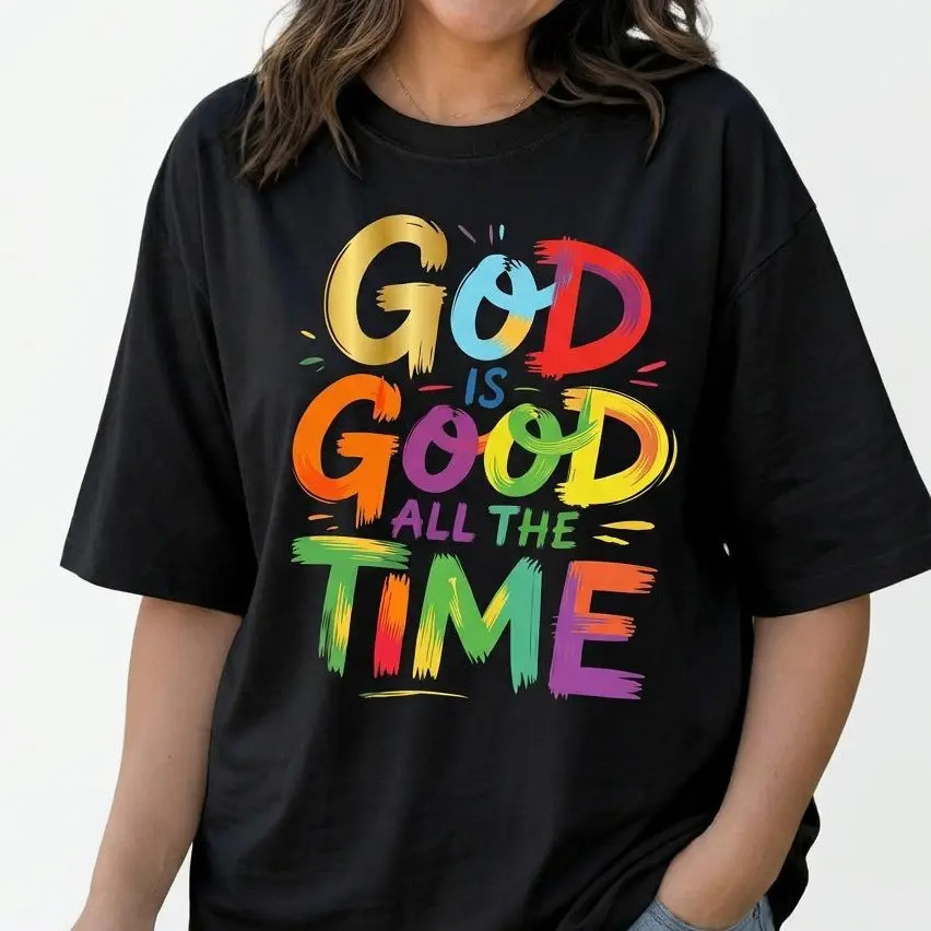 God Is Good All The Time Shirt Women Christian Graphic Tee Inspirational Top