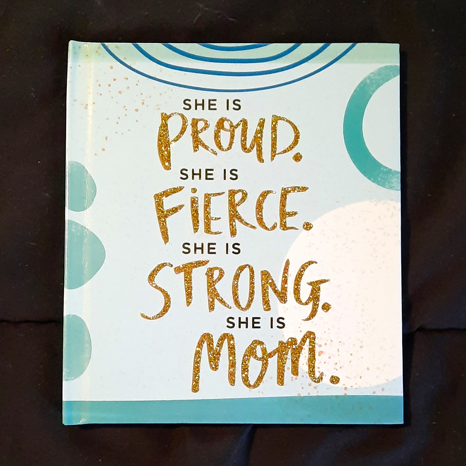 She Is Proud She Is Fierce She Is Strong She Is Mom Inspirational Gift Book