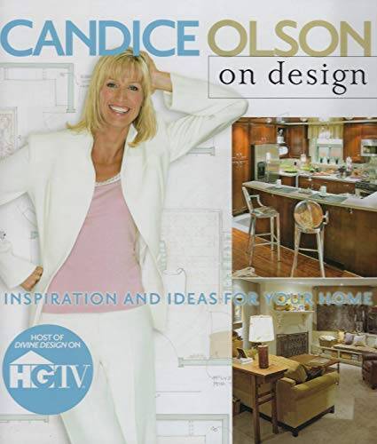 Candice Olson on Design: Inspiration and Ideas for Your Home - VERY GOOD