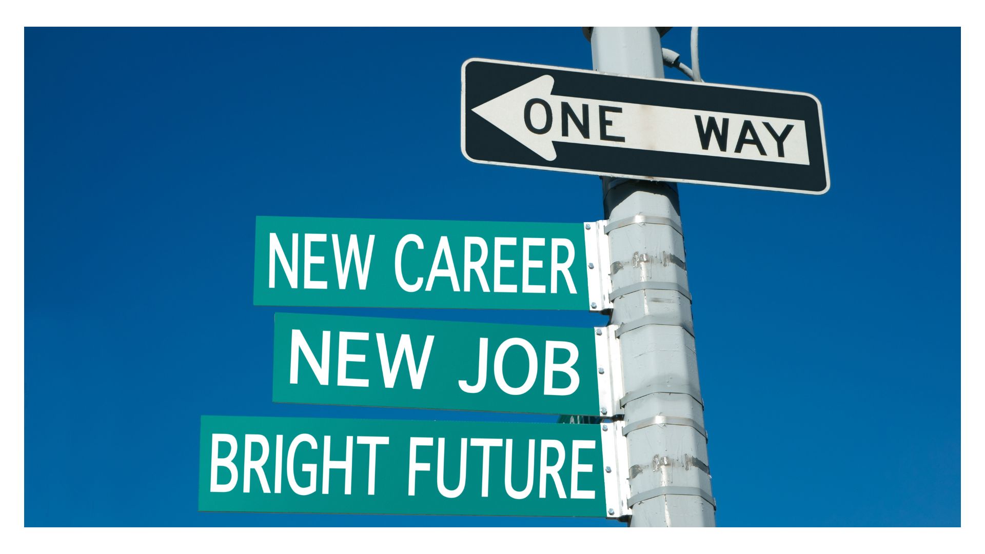 Blue sky background with street sign pole and a black and white one way sign pointing to the left and 3 green signs that read: New Career New Job Bright Future