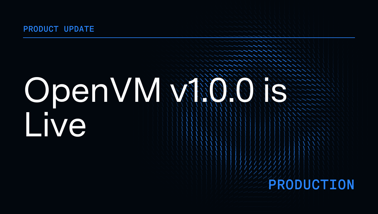 Releasing OpenVM v1.0.0 to Production