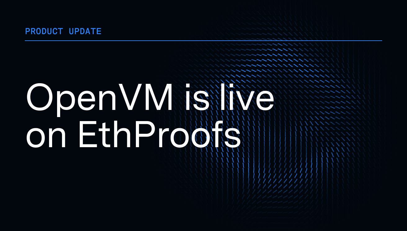OpenVM is live on EthProofs