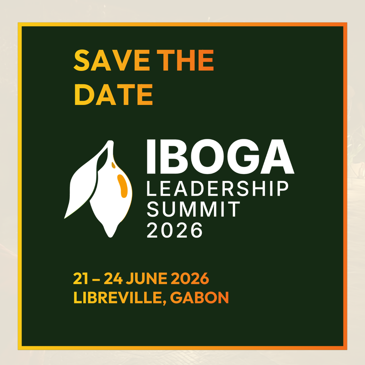 Iboga Leadership Summit Libreville Gabon June 21-24