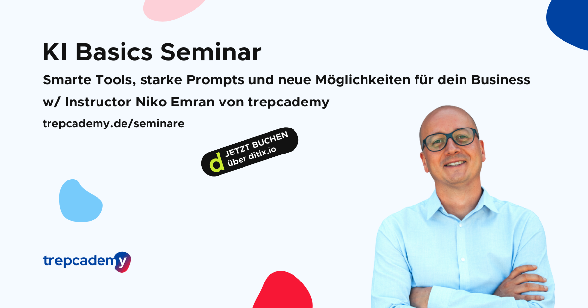 KI Basics Seminar: Praxis-Seminar für Beginner | trepcademy