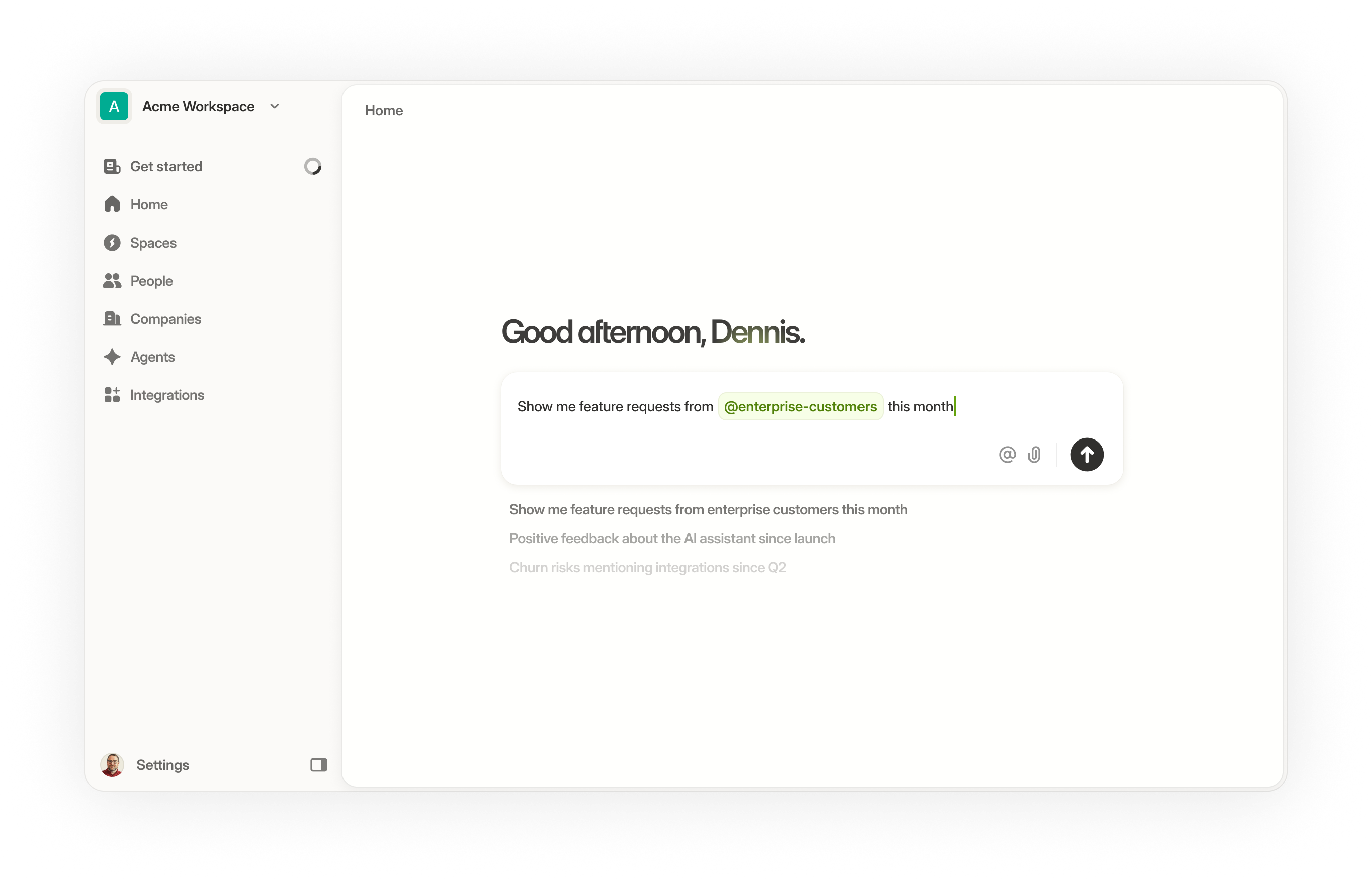User interface of Acme Workspace showing a greeting message to Dennis and a text input for feature requests from enterprise customers this month.