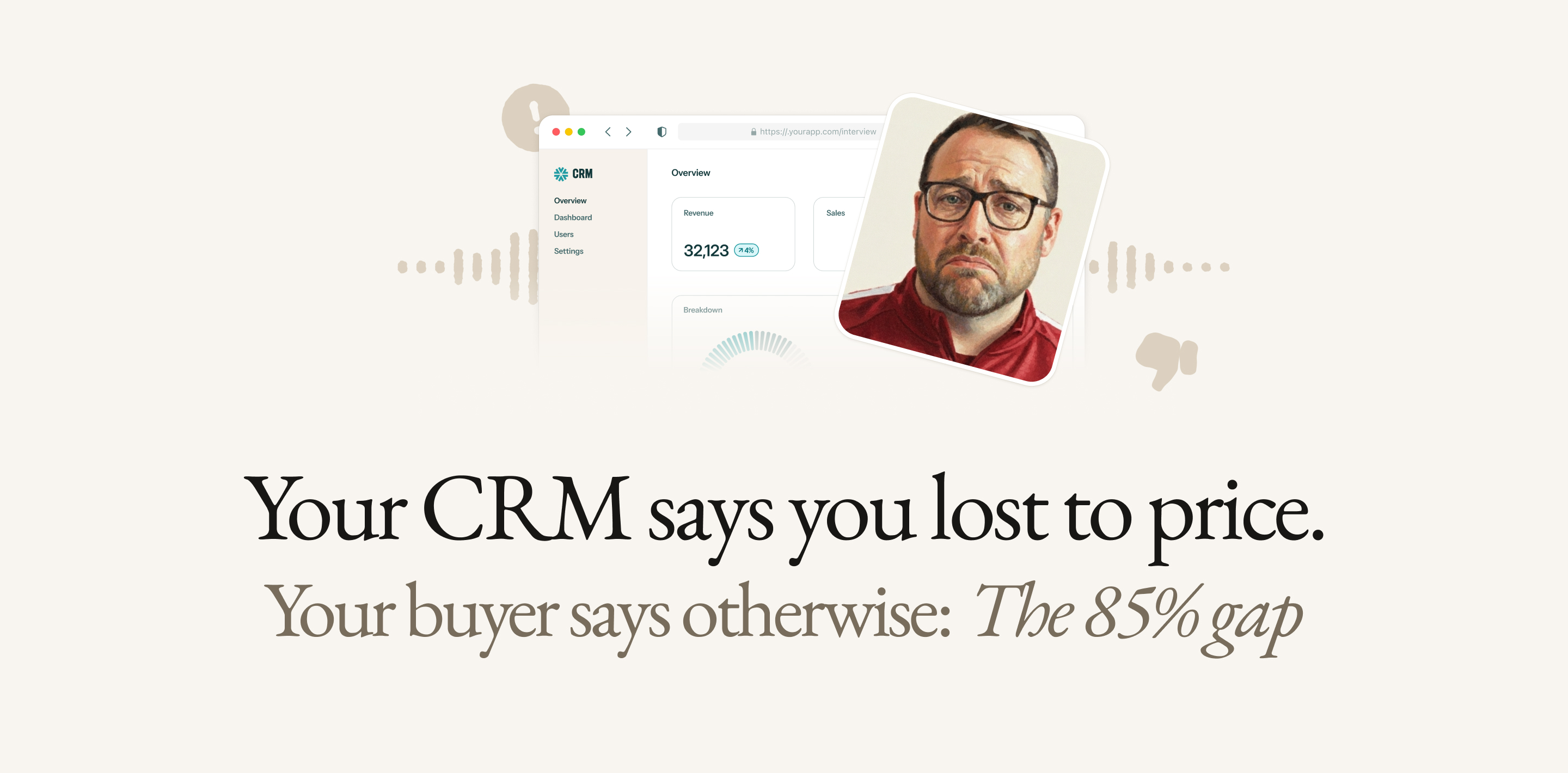 Your CRM says you won on product fit and lost on price. Both are probably wrong. See how automated buyer interviews reveal why you actually win and lose.