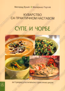 Kuvarstvo sa praktičnom nastavom : supe i čorbe