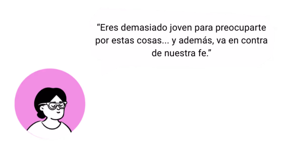 un imagen que dice, "Eres demasiado joven para preocuparte por estas cosas...y además, va a contra de nuestra fe."
